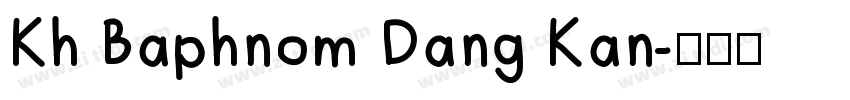 Kh Baphnom Dang Kan字体转换